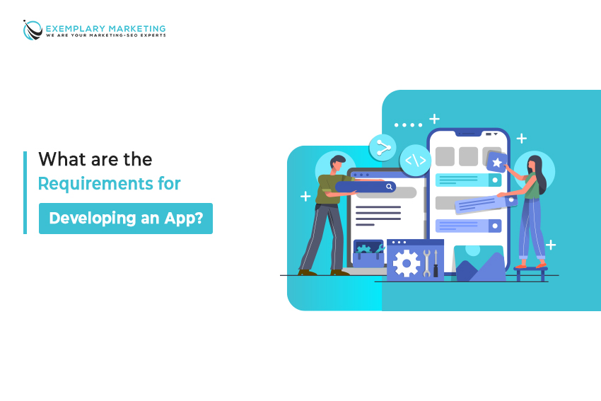 What Are the Requirements for Developing an App