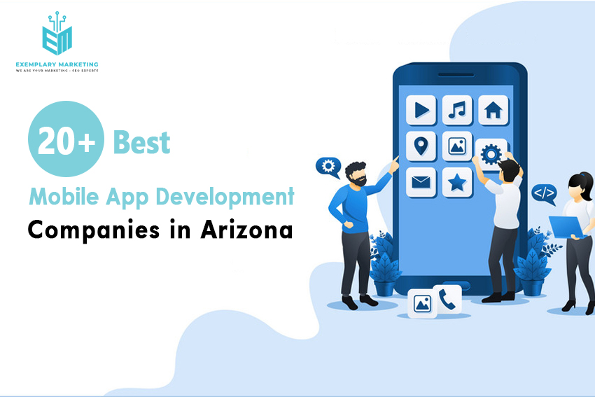20 Best Mobile App Development Companies in Arizona