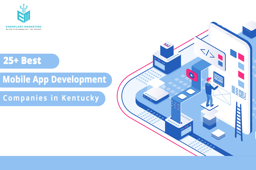 25 Best Mobile App Development Companies in Kentucky