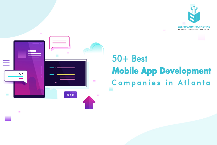50 Best Mobile App Development Companies in Atlanta