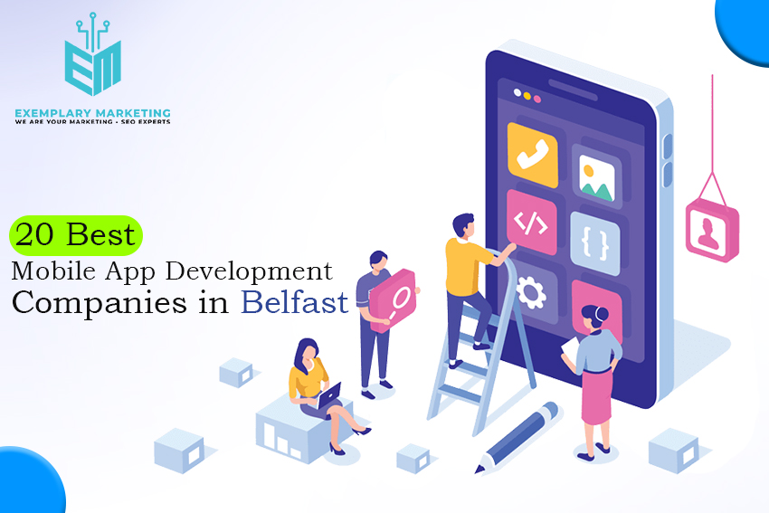 20 Best Mobile App Development Companies in Belfast