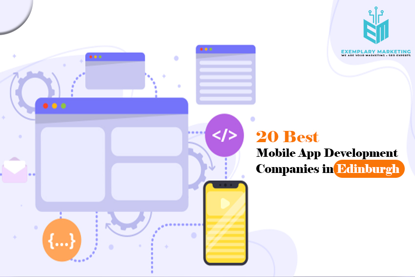 20 Best Mobile App Development Companies in Edinburgh