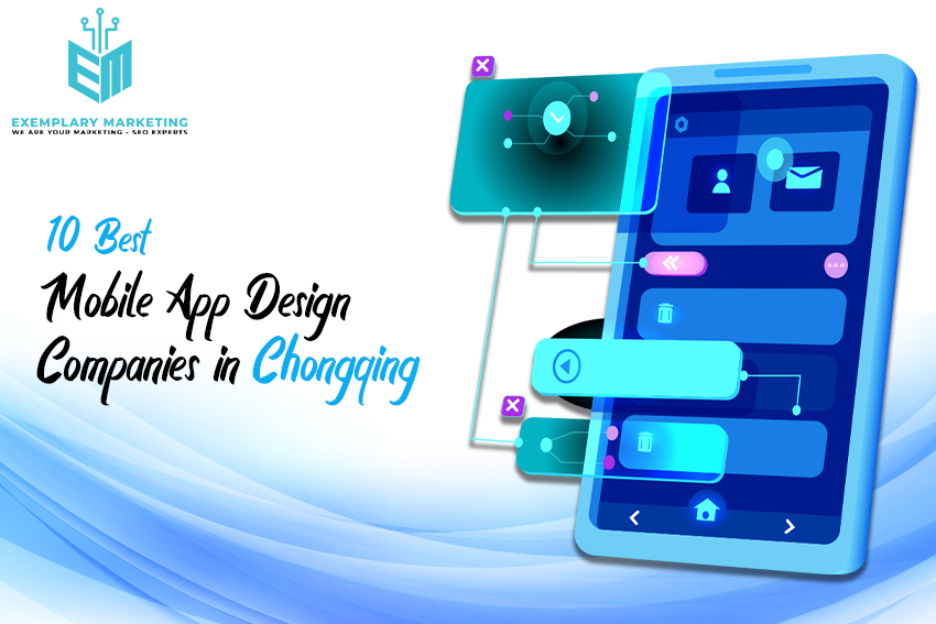 10 Best Mobile App Design Companies in Chongqing