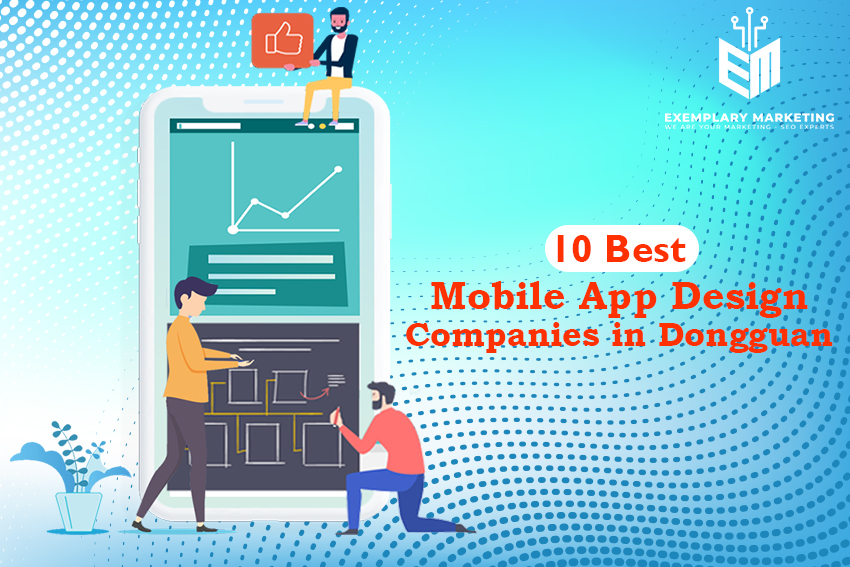 10 Best Mobile App Design Companies in Dongguan