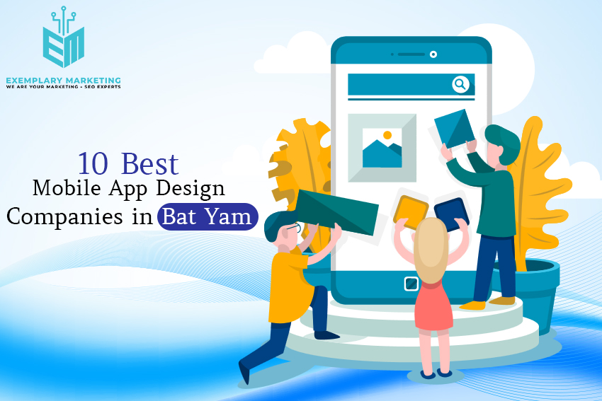 10 Best Mobile App Design Companies in Bat Yam