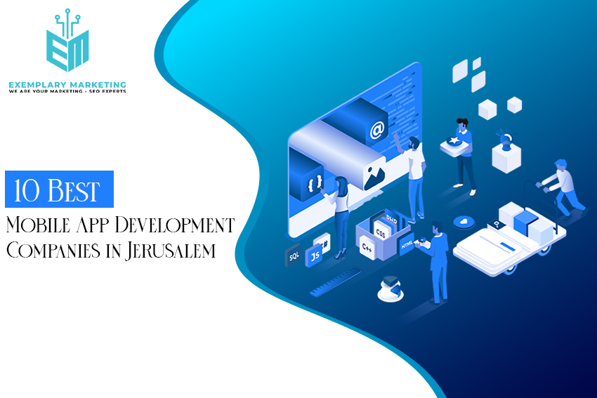 10 Best Mobile App Development Companies in Jerusalem