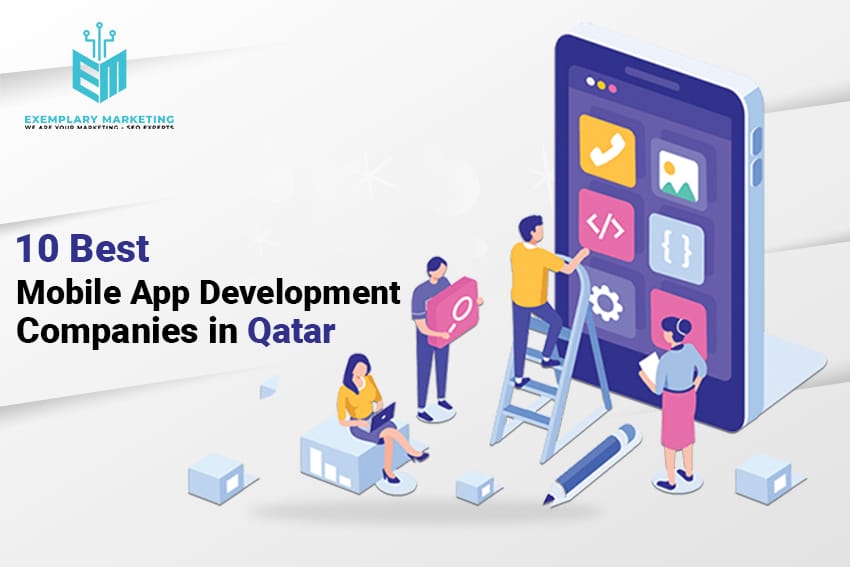 10 Best Mobile App Development Companies in Qatar