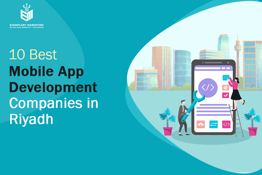 10 Best Mobile App Development Companies in Riyadh