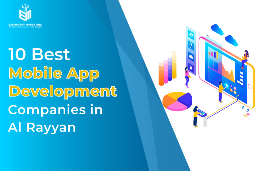 10 Best Mobile App Development Companies in Al Rayyan