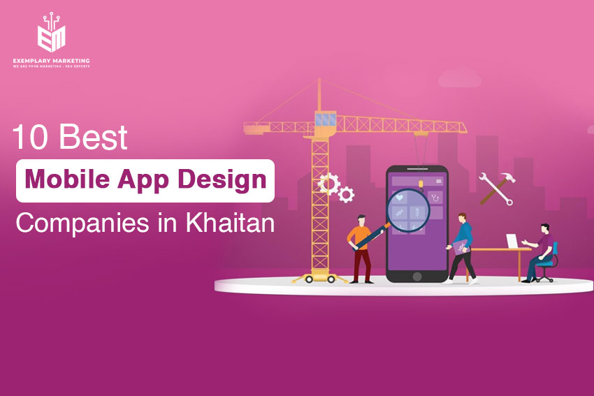 10 Best Mobile App Design Companies in Khaitan