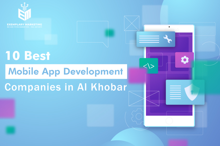 10 Mobile App Development Companies in Al Khobar 1