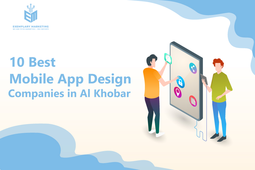 10 Best Mobile App Design Companies in Al Khobar