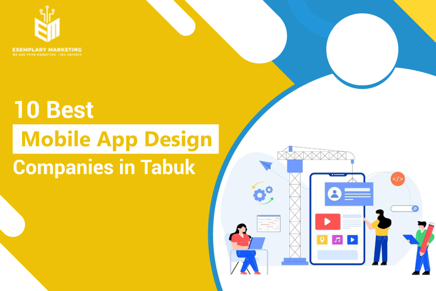 10 Best Mobile App Design Companies in Tabuk