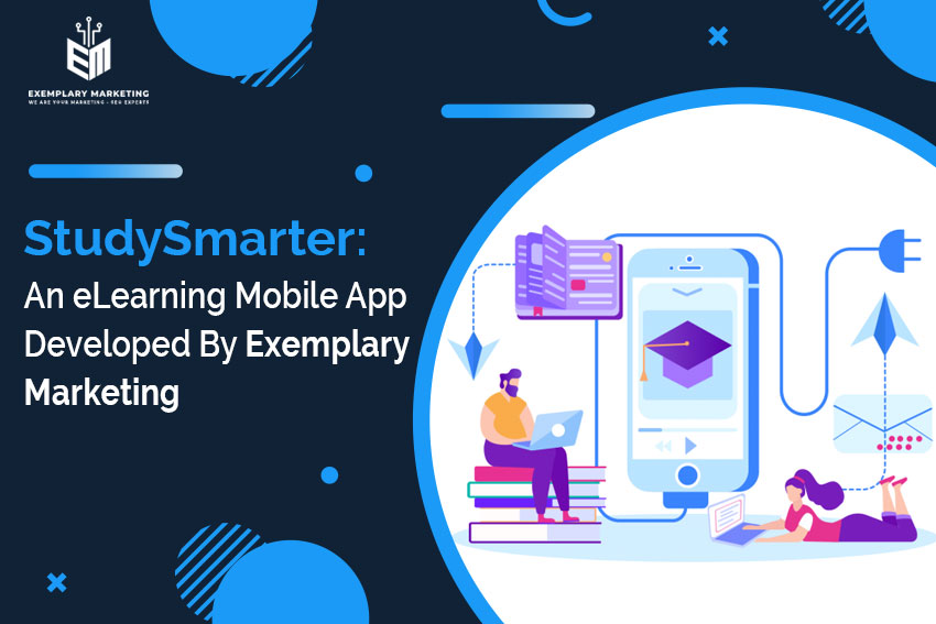 StudySmarter An eLearning Mobile App Developed By Exemplary Marketing