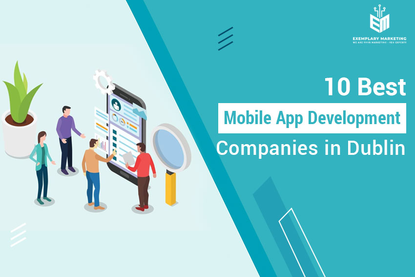 10 Best Mobile App Development Companies in Dublin